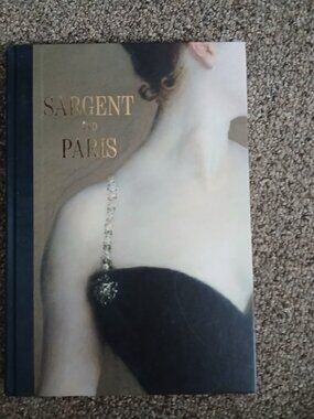 SARGENT IN PARIS, hardcover exhibit book by Metrpolitan Museum of Art 2025